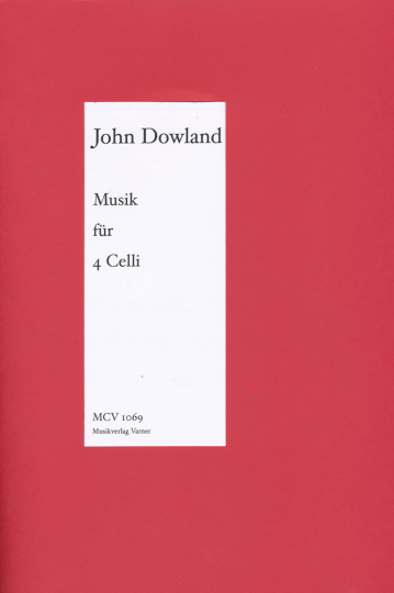 John Dowland, 1563-1626, Musik für 4 Celli  