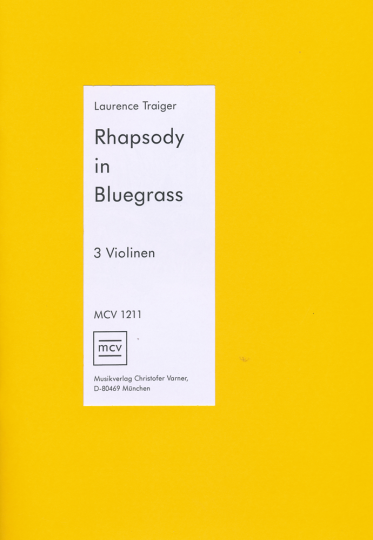 Laurence Traiger, Rhapsody in Bluegrass für 3 Violinen  