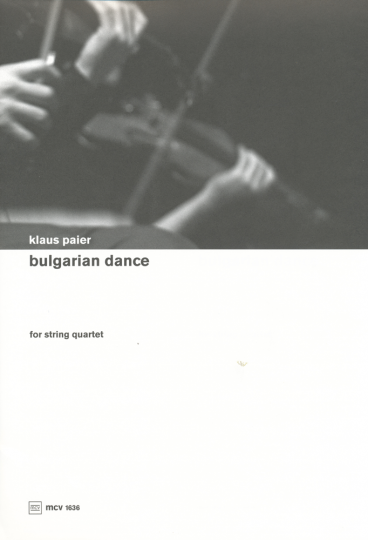 Klaus Paier, Bulgarian dance für Streichquartett  