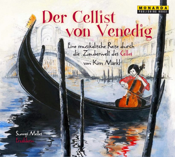 Der Cellist von Venedig - eine musikalische Reise durch die Zauberwelt des Cellos, Audio CD mit Booklet  
